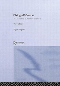 Image of Flying Off Course. The economics of international airlines